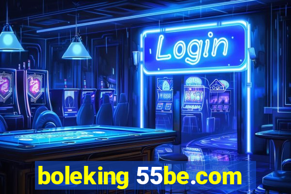 boleking 55be.com